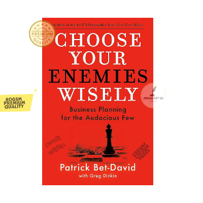 Picture of Choose Your Enemies Wisely: Business Planning for the Audacious Few by Patrick Bet-David - Premium - Paperback