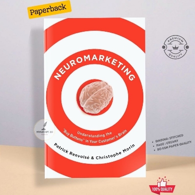 Picture of Neuromarketing: Understanding the Buy Buttons in Your Customer’s Brain by Patrick Renvoise - Premium - Paperback