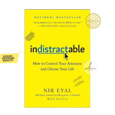Picture of Indistractable: How to Control Your Attention and Choose Your Life by Nir Eyal