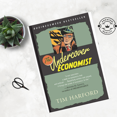 Picture of The Undercover Economist: Exposing Why the Rich Are Rich, the Poor Are Poor--and Why You Can Never Buy a Decent Used Car! by Tim Harford