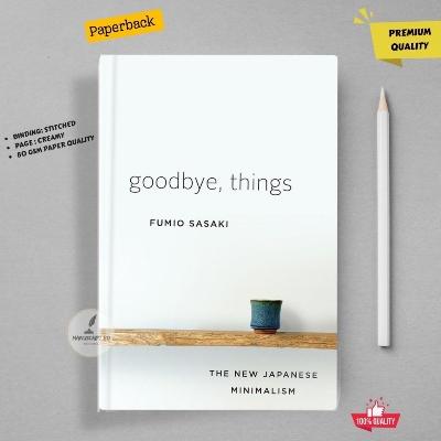 Picture of Goodbye, Things: The New Japanese Minimalism by Fumio Sasaki - Premium - Paperback