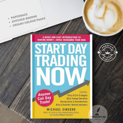 Picture of Start Day Trading Now: A Quick and Easy Introduction to Making Money While Managing Your Risk by Michael Sincere - Premium - Paperback