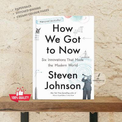 Picture of How We Got to Now: Six Innovations that Made the Modern World by Steven Johnson - Premium - Paperback