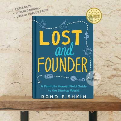Picture of Lost and Founder: A Painfully Honest Field Guide to the Startup World by Rand Fishkin - Premium - Paperback