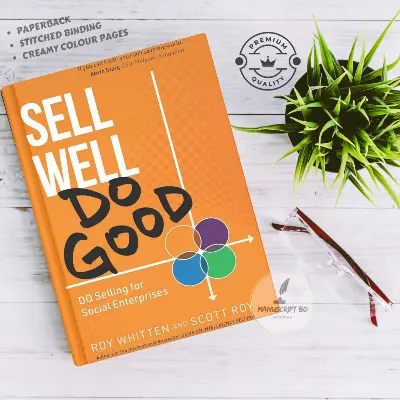 Picture of Sell Well, Do Good: DQ Selling for Social Enterprises by Roy Whitten and Scott Roy - Premium - Paperback