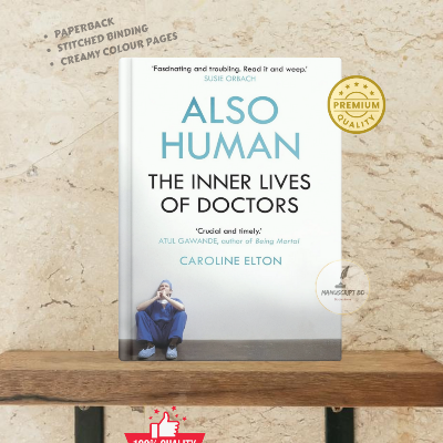 Picture of Also Human: The Inner Lives of Doctors by Caroline Elton - Premium - Paperback
