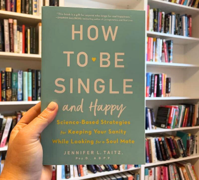 Picture of How to Be Single and Happy: Science-Based Strategies for Keeping Your Sanity While Looking for a Soul Mate - Paperback