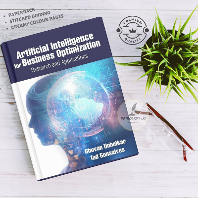 Picture of Artificial Intelligence for Business Optimization by Bhuvan Unhelkar and Tad Gonsalves - Premium - Paperback
