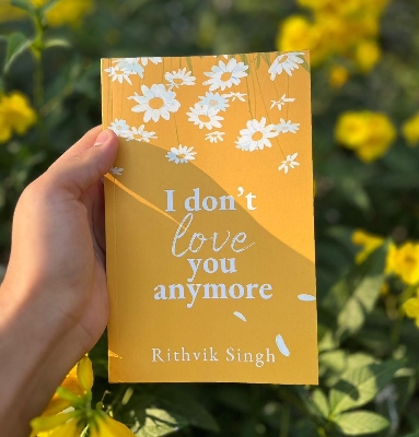 Picture of I Don't Love You Anymore: Moving On and Living Your Best Life by Rithvik Singh  (Paperback)