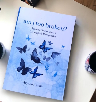 Picture of am i too broken?: Mental Illness from a Teenager's Perspective by Aryana Altaha - Premium - Paperback