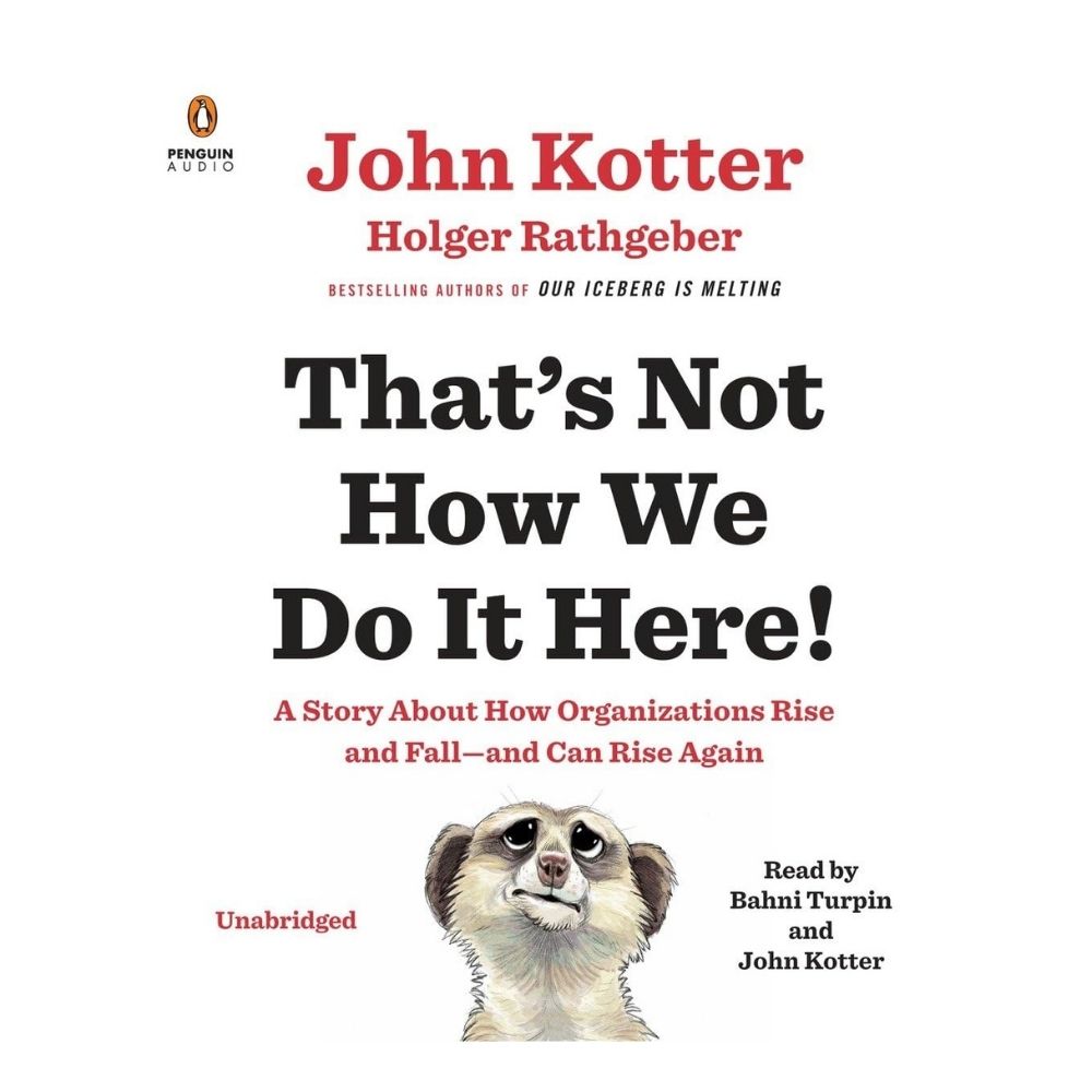 Picture of That's Not How We Do It Here! by Holger Rathgeber and John Kotter - Premium - Paperback