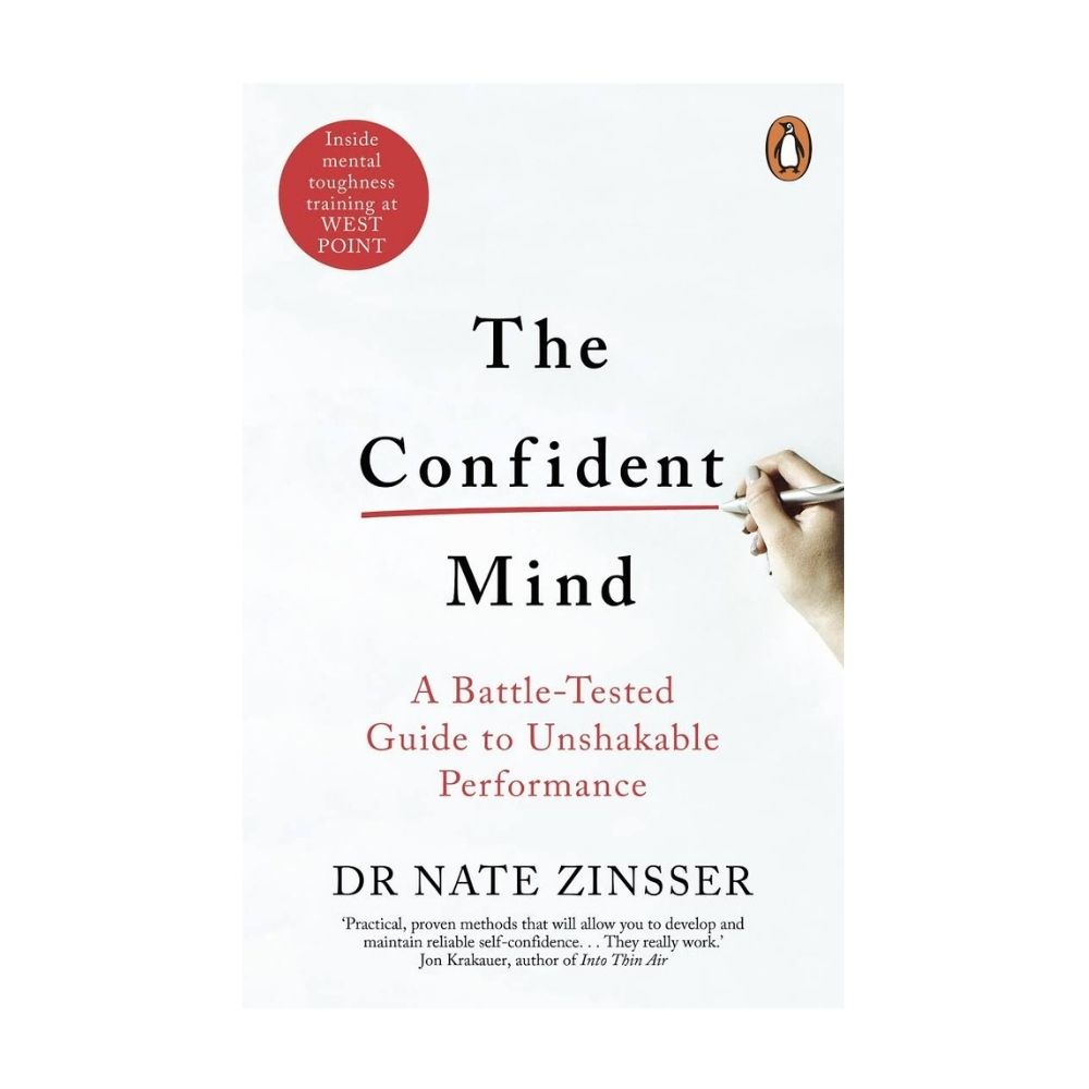 Picture of The Confident Mind: A Battle-Tested Guide to Unshakable Performance by Dr. Nate Zinsser - Premium - Paperback