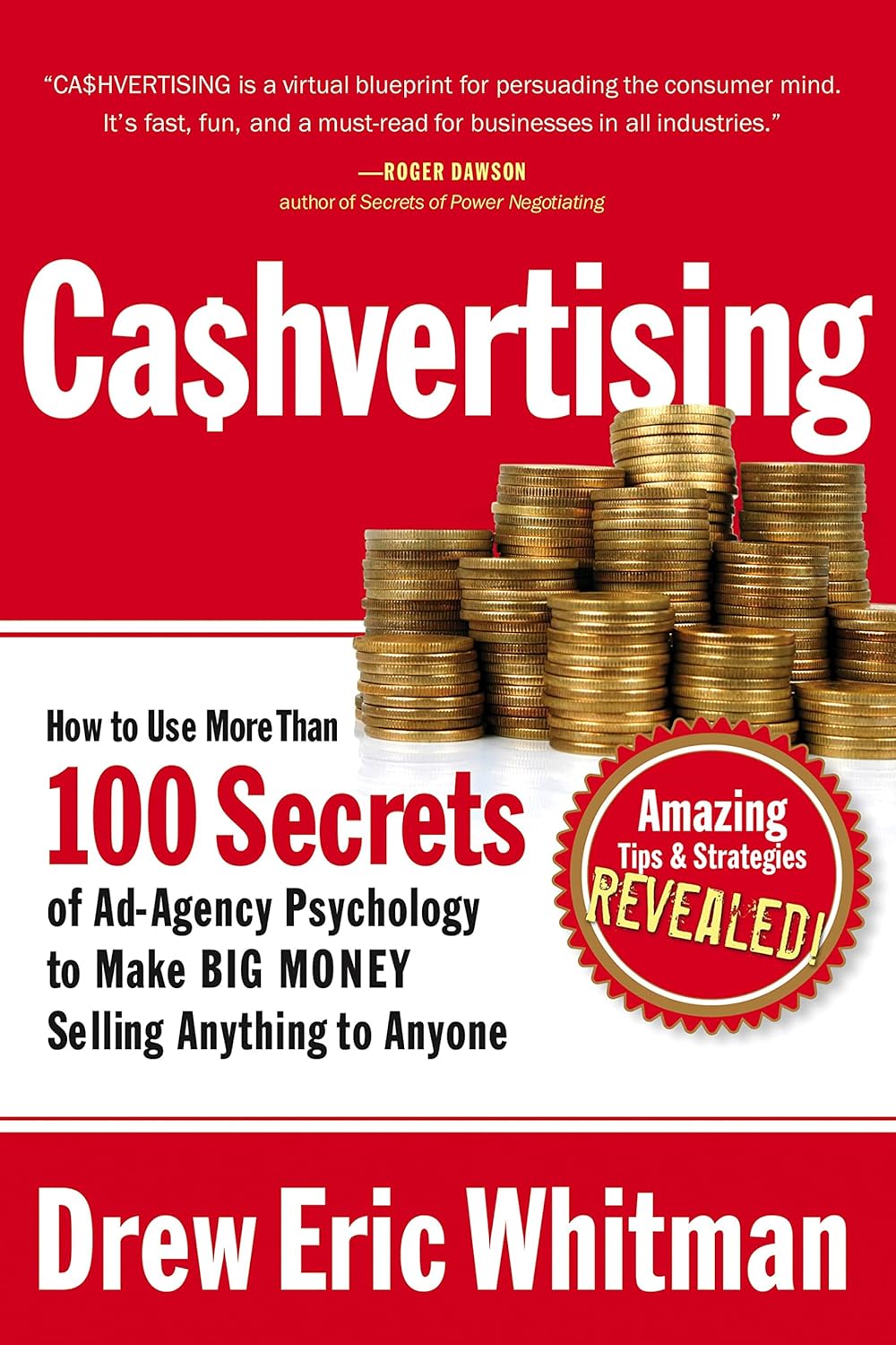 Picture of Cashvertising: How to Use More Than 100 Secrets of Ad-Agency Psychology to Make BIG MONEY Selling Anything to Anyone by Drew Eric Whitman