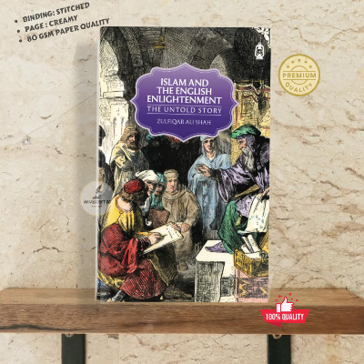 Picture of Islam and the English Enlightenment: The Untold Story Book by Zulfiqar Ali Shah - Premium - Paperback