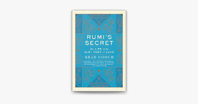 Picture of Rumi's Secret: The Life of the Sufi Poet of Love Book by Brad Gooch