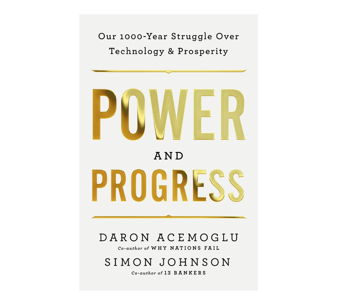 Picture of Power and Progress: Our Thousand-Year Struggle Over Technology and Prosperity by Daron Acemoglu and Simon Johnson