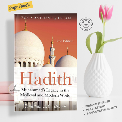 Picture of Hadith: Muhammad's Legacy in the Medieval and Modern World by Jonathan A.C. Brown (Premium - Paperback)