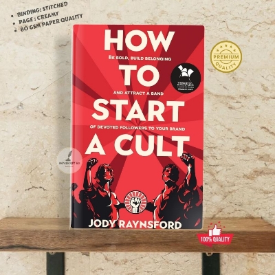 Picture of How To Start A Cult: Be Bold, Build Belonging and Attract a Band of Devoted Followers to Your Brand Book by Jody Raynsford