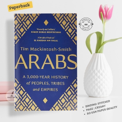 Picture of Arabs: A 3,000-Year History of Peoples, Tribes and Empires by Tim Mackintosh-Smith - Premium - Paperback