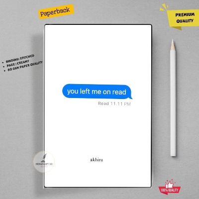 Picture of You Left Me On Read by akhira - Premium - Paperback