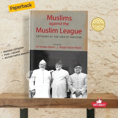Picture of Muslims Against the Muslim League by Megan Eaton Robb - Premium - Paperback