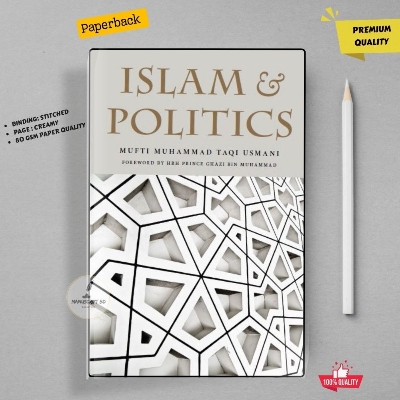 Picture of Islam and Politics by Mufti Taqi Usmani