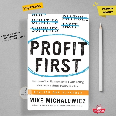 Picture of Profit First: Transform Your Business from a Cash-Eating Monster to a Money-Making Machine by Mike Michalowicz
