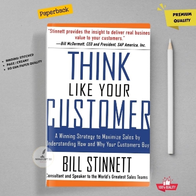 Picture of Think Like Your Customer A Winning Strategy to  Influencing How and Why Your Customers Buy by Bill Stinnett