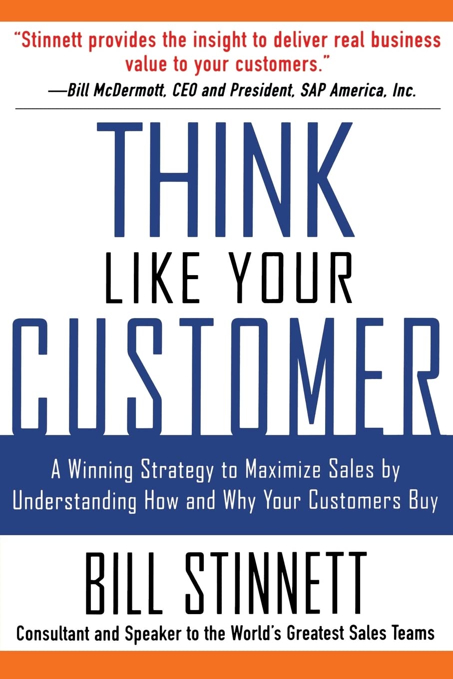 Picture of Think Like Your Customer A Winning Strategy to  Influencing How and Why Your Customers Buy by Bill Stinnett