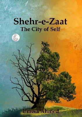 Picture of Shehr-e-Zaat by Umera Ahmed - Premium - Paperback