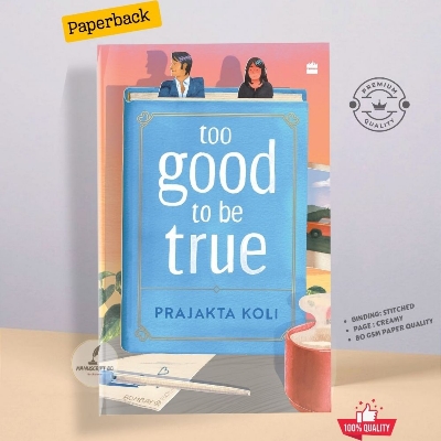 Picture of Too Good to Be True : A smart, funny will-they-won’t-they romance by mostlysane by Prajakta Koli