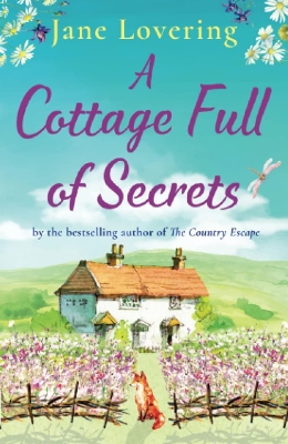 Picture of A Cottage Full of Secrets: Escape to the Country for the Perfect Uplifting Read Book by Jane Lovering