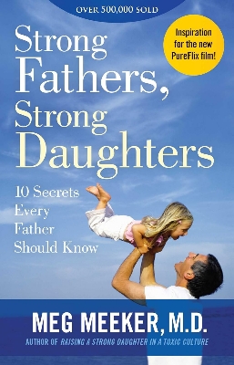 Picture of Strong Fathers, Strong Daughters Book by Meg Meeker
