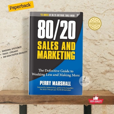 Picture of 80/20 Sales and Marketing: The Definitive Guide to Working Less and Making More by Perry Marshall