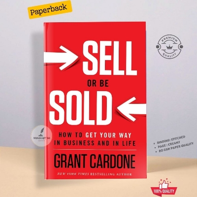 Picture of Sell or Be Sold: How to Get Your Way in Business and in Life by Grant Cardone - Premium - Paperback