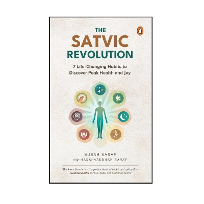 Picture of The Satvic Revolution: 7 Life-Changing Habits to Discover Peak Health and Joy Book by Harshvardhan Saraf and Subah Saraf