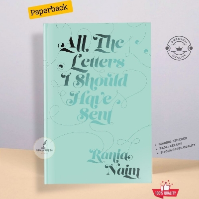 Picture of All the Letters I Should Have Sent by Rania Naim - Premium - Paperback