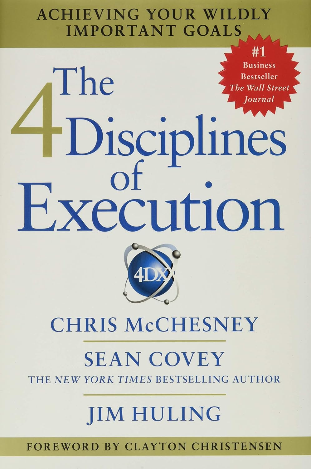 Picture of The 4 Disciplines of Execution: Revised and Updated: Achieving Your Wildly Important Goals by Chris McChesney