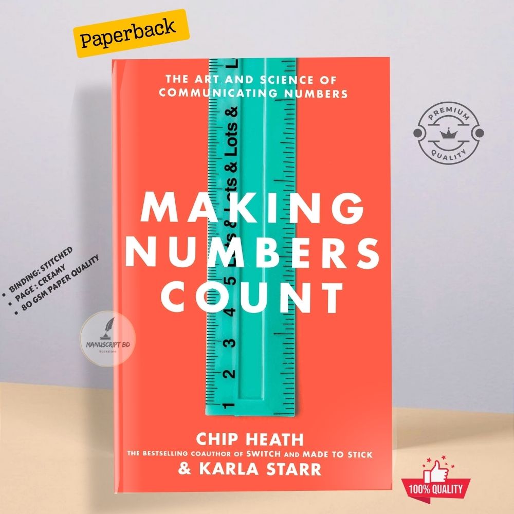 Picture of Making Numbers Count: The Art and Science of Communicating Numbers Book by Chip Heath and Karla Starr - Premium - Paperback