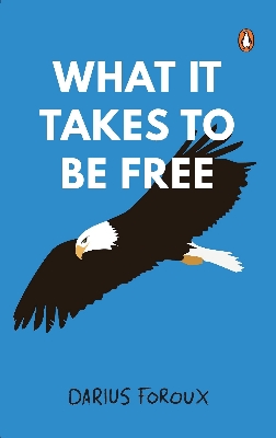 Picture of What It Takes To Be Free by Darius Foroux - Premium - Paperback