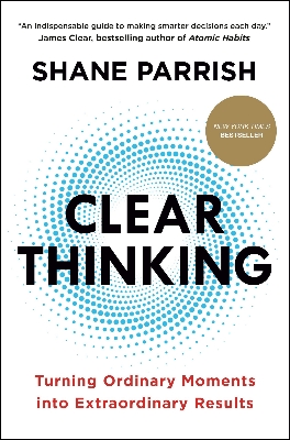 Picture of Clear Thinking by Shane Parrish - Premium - Paperback