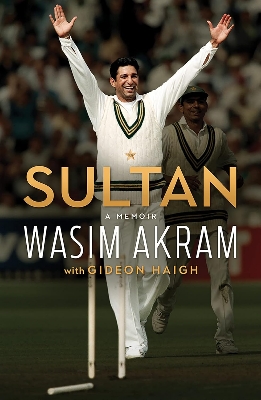 Picture of Sultan: A Memoir by Gideon Haigh and Wasim Akram - Premium - Paperback
