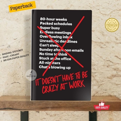 Picture of It Doesn’t Have to Be Crazy at Work by David Heinemeier Hansson and Jason Fried - Premium - Paperback