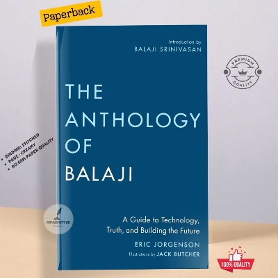 Picture of The Anthology of Balaji: A Guide to Technology, Truth, and Building the Future by Eric Jorgenson