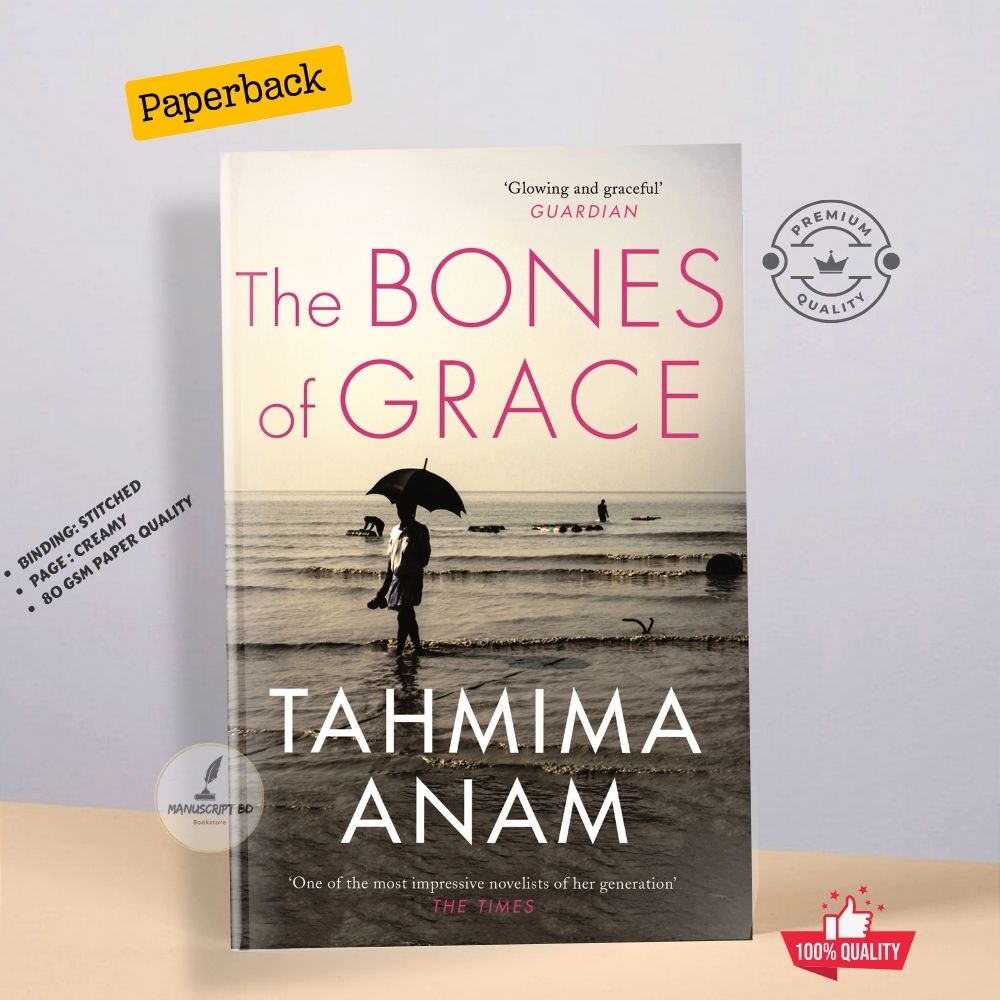 Picture of The Bones of Grace by Tahmima Anam - Premium - Paperback