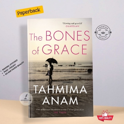 Picture of The Bones of Grace by Tahmima Anam - Premium - Paperback