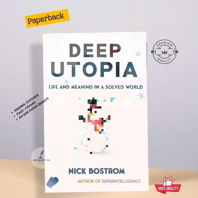 Picture of Deep Utopia: Life and Meaning in a Solved World by Nick Bostrom - Premium - Paperback