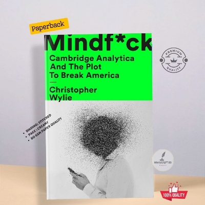 Picture of Mindf*ck: Cambridge Analytica and The Plot To Break America by Christopher Wylie