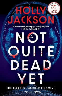 Picture of Not Quite Dead Yet by Holly Jackson - Premium - Paperback