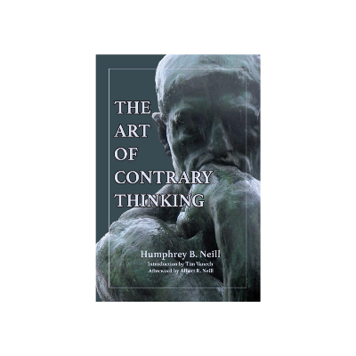 Picture of The Art of Contrary Thinking by Humphrey Bancroft Neill